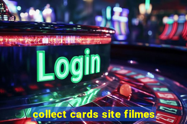 collect cards site filmes